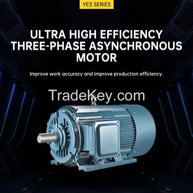 YE3 series ultra-efficient three-phase asynchronous motors can be widely used in various mechanical transmission equipment please contact customer service for detailed price).