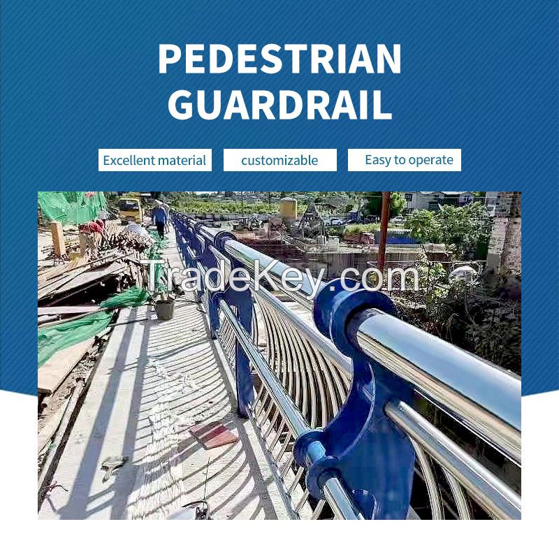 Pedestrian guardrails can be customized according to user requirements or CAD drawings. Please contact customer service before ordering