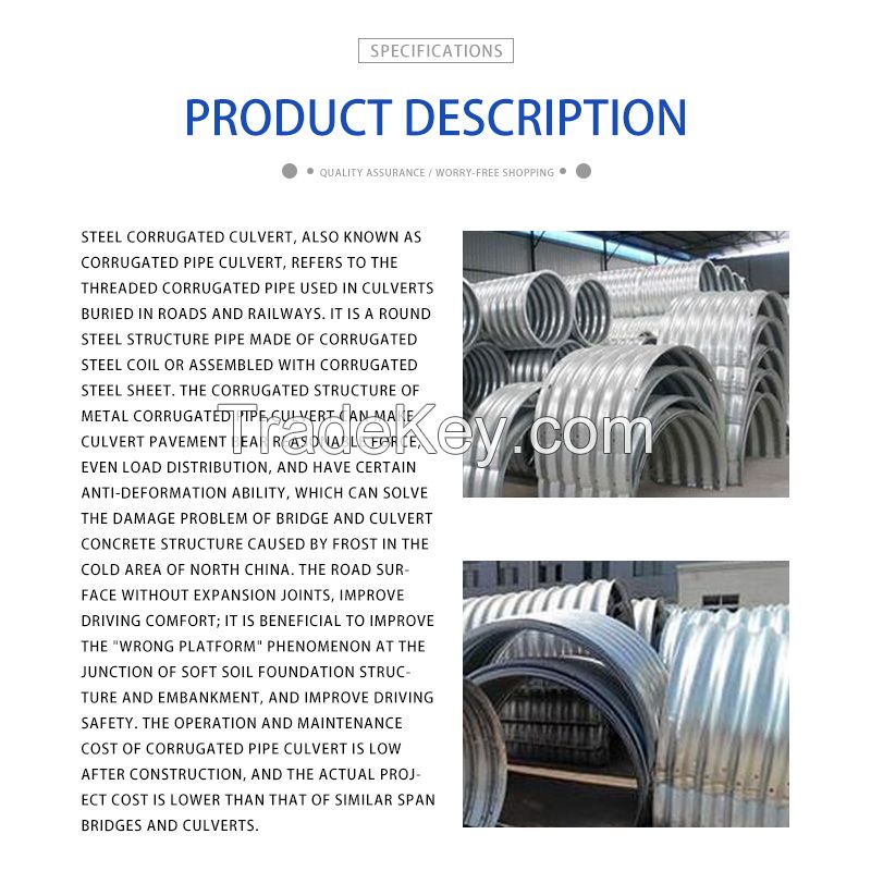 Steel corrugated culvert pipe is a round steel structure pipe made of corrugated steel plate coils or assembled with corrugated steel sheets/customized/contact customer service before placing an order