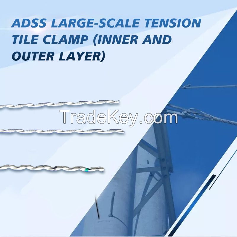 ADSS medium and large span tension clamp (inner and outer wire) suspension clamp is suitable for the installation of linear pole and tower