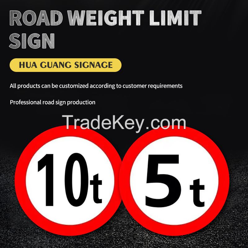 Road Weight Limit Limit Sign, Aluminum Plate + Reflective Film (Support Customization)