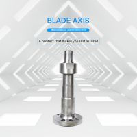 Blade axis.Multiple specifications and models optional, support customization, contact customer service for details